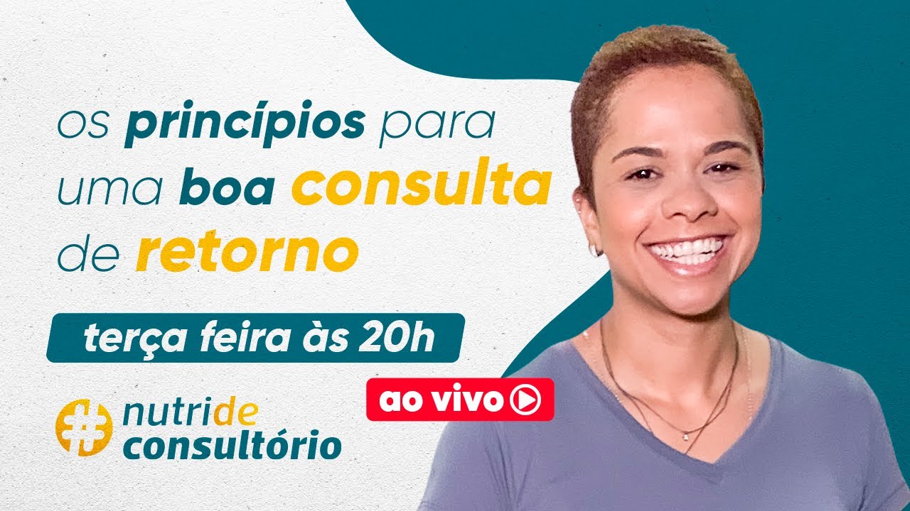 Os princípios para uma boa consulta de retorno #nutrideconsultorio​ 10