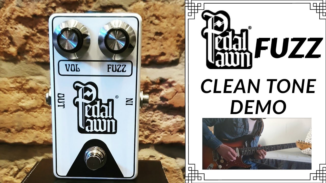 Pedal Pawn Fuzz Clean Tone Demo