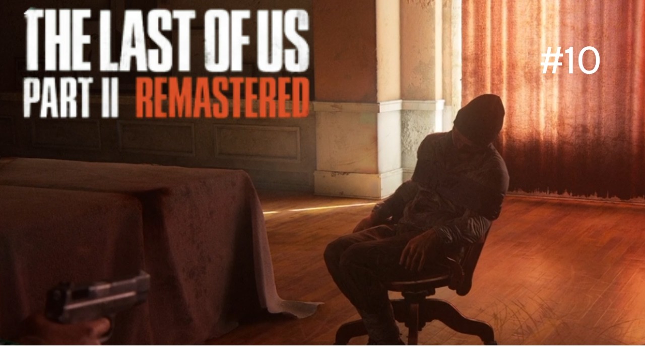Let's Play The Last of Us Part 2 4K #10 Was hat Tommy hier gemacht? (Deutsch)
