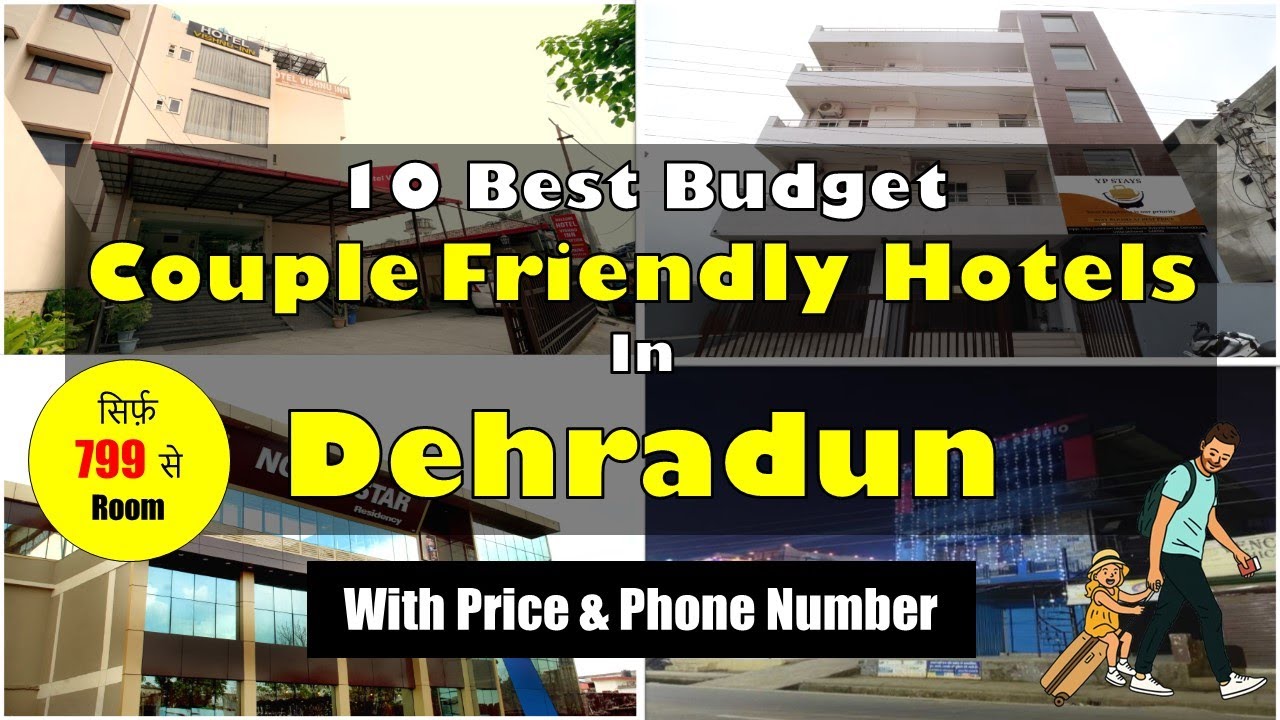 10 Best Budget Couple Friendly Hotels In Dehradun | देहरादून में सस्ते होटल