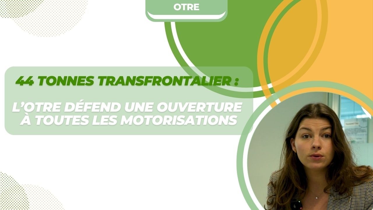 44 tonnes transfrontalier : l’OTRE défend une ouverture à toutes les motorisations