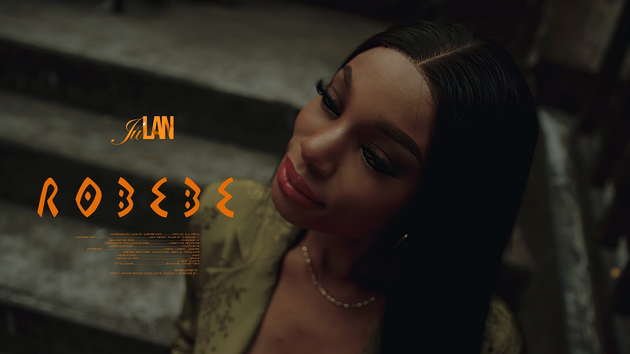 ✨ JU'LAN – ROBEBE (Clip Officiel)