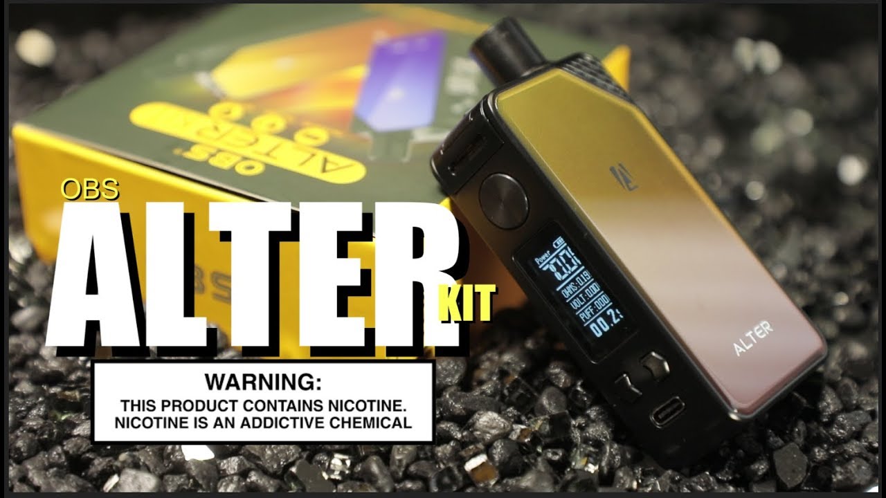 ALTER Kit By OBS ~Vape Pod Kit Review~