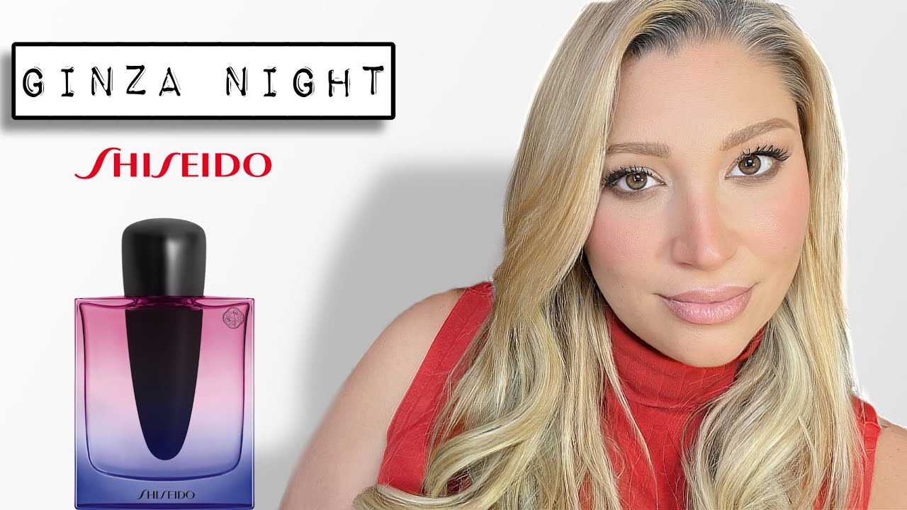Ginza Night - Shiseido
