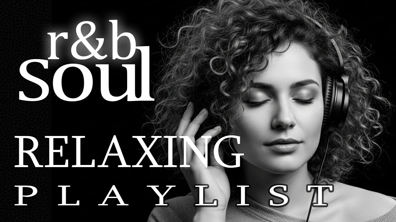 【R&B Soul】Relaxing R&B Soul Music – Music for Heartbreak, Healing & Better Sleep