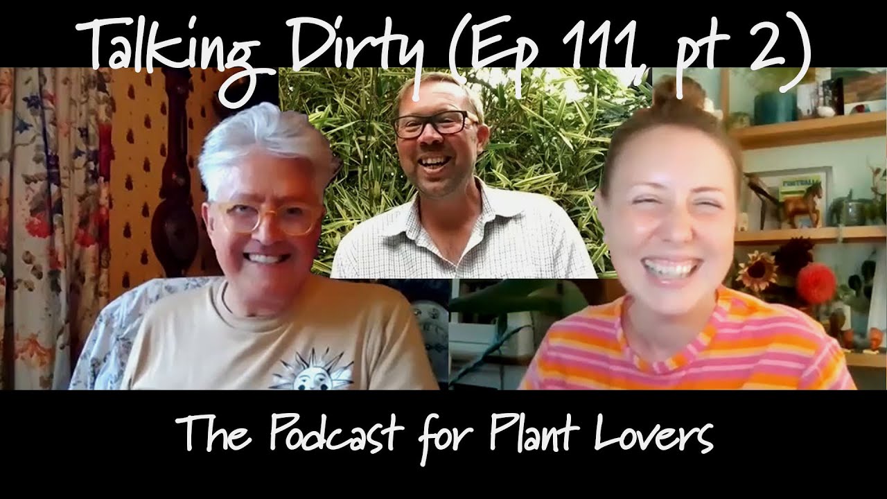 Touring the Jungle Garden at Sweetbriar with co-owner Steve Edney (Talking Dirty, Ep 111)
