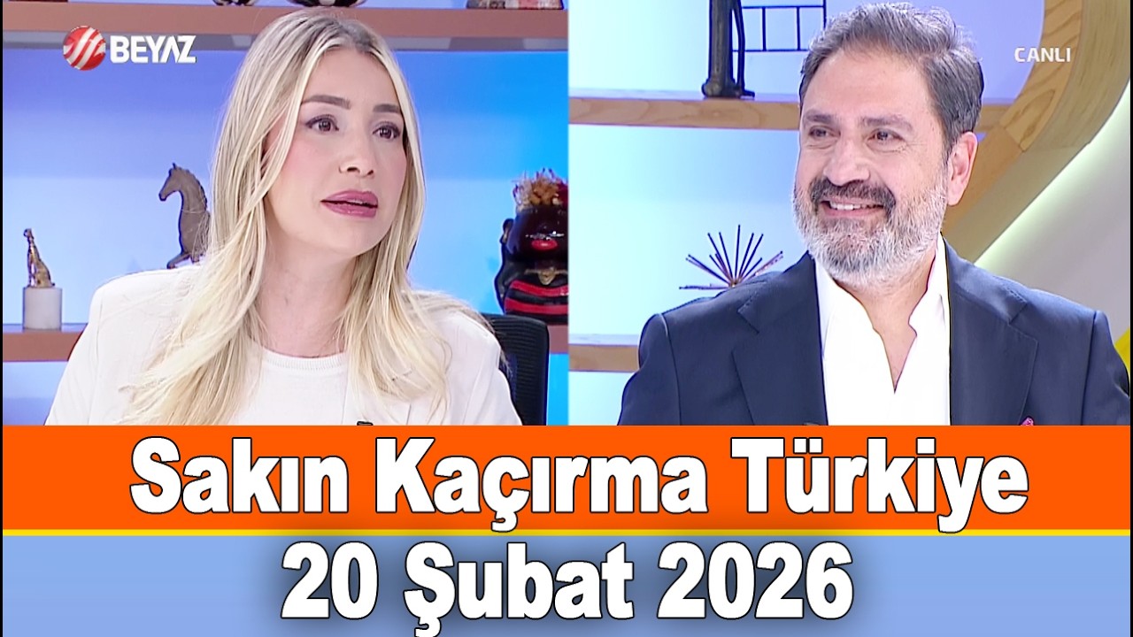 Sakın Kaçırma Türkiye 20 Şubat 2026