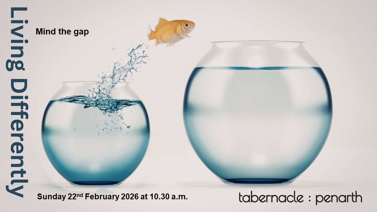 Tabernacle Baptist Church Sunday Service - Mind the gap - 22nd February 2026