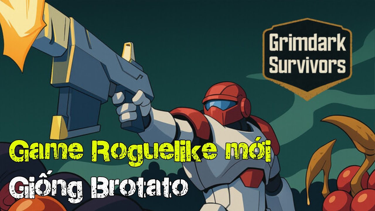 Grimdark Survivors - Game Roguelike mới khá giống BROTATO
