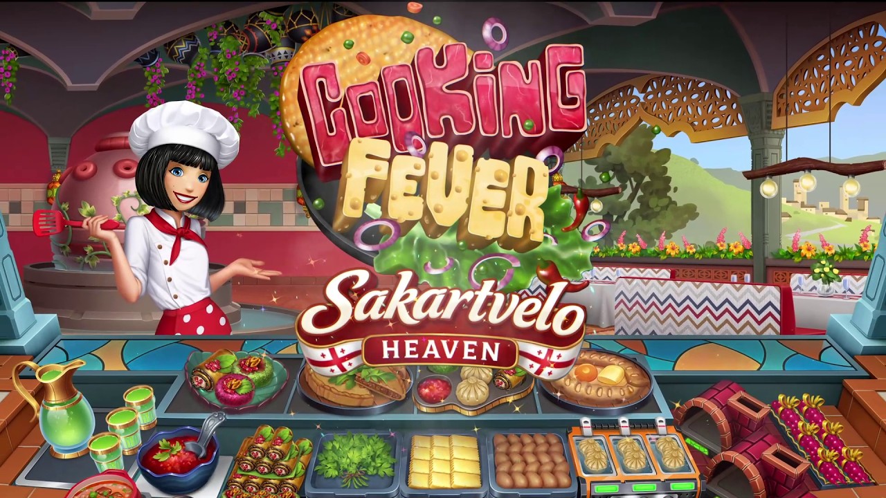 COOKING FEVER | SAKARTVELO HEAVEN | OUT NOW