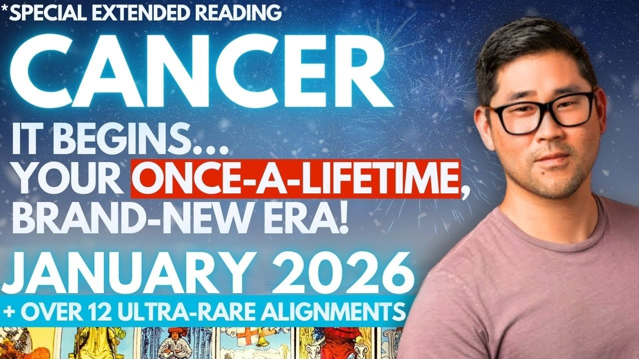 Cancer January 2026 - INCREDIBLY RARE &ldquo;TEARS OF JOY&rdquo; MONTH - PREPARE TO CELEBRATE! 🥳