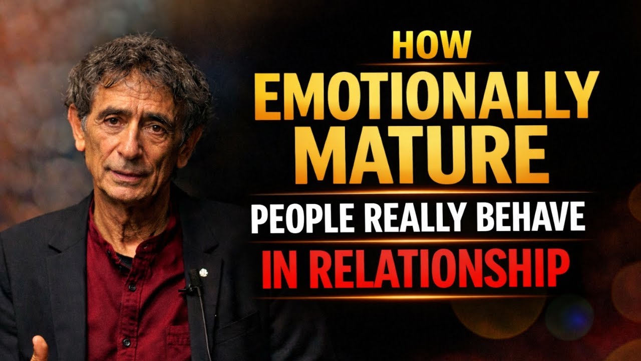 If You See These Signs, You’re Emotionally Mature (Silent Green Flags) | Dr. Gabor Maté