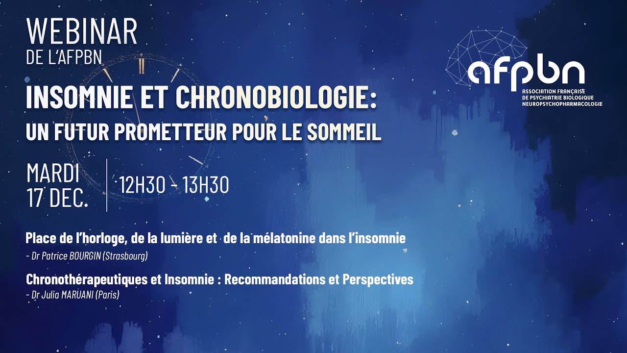 Webinar de la section SoPsy de l'AFPBN - Insomnie et chronobiologie - 17/12/2024