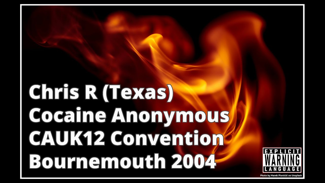 Cocaine Anonymous - 12 Step recovery share - Chris R (Texas)