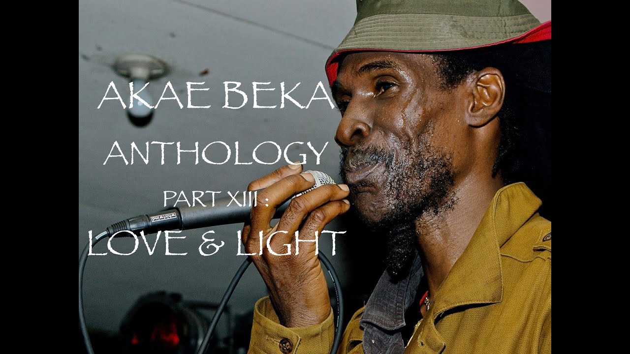 AKAE BEKA/MIDNITE ANTHOLOGY PART XIII : LOVE & LIGHT