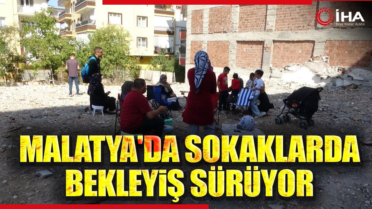 Depremle Sarsılan Malatya'da Vatandaşların Sokaklardaki Bekleyişi Sürüyor