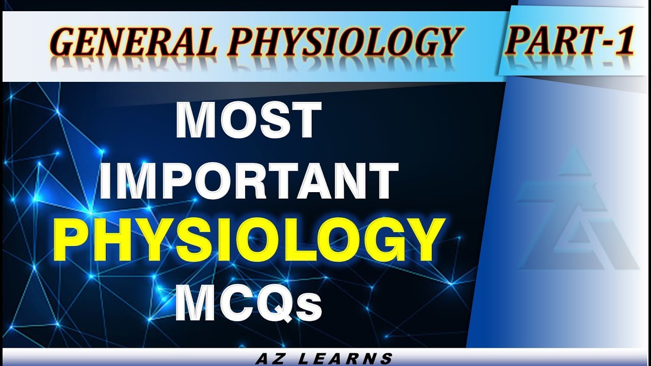 Physiology MCQs | General physiology MCQs | Part 1