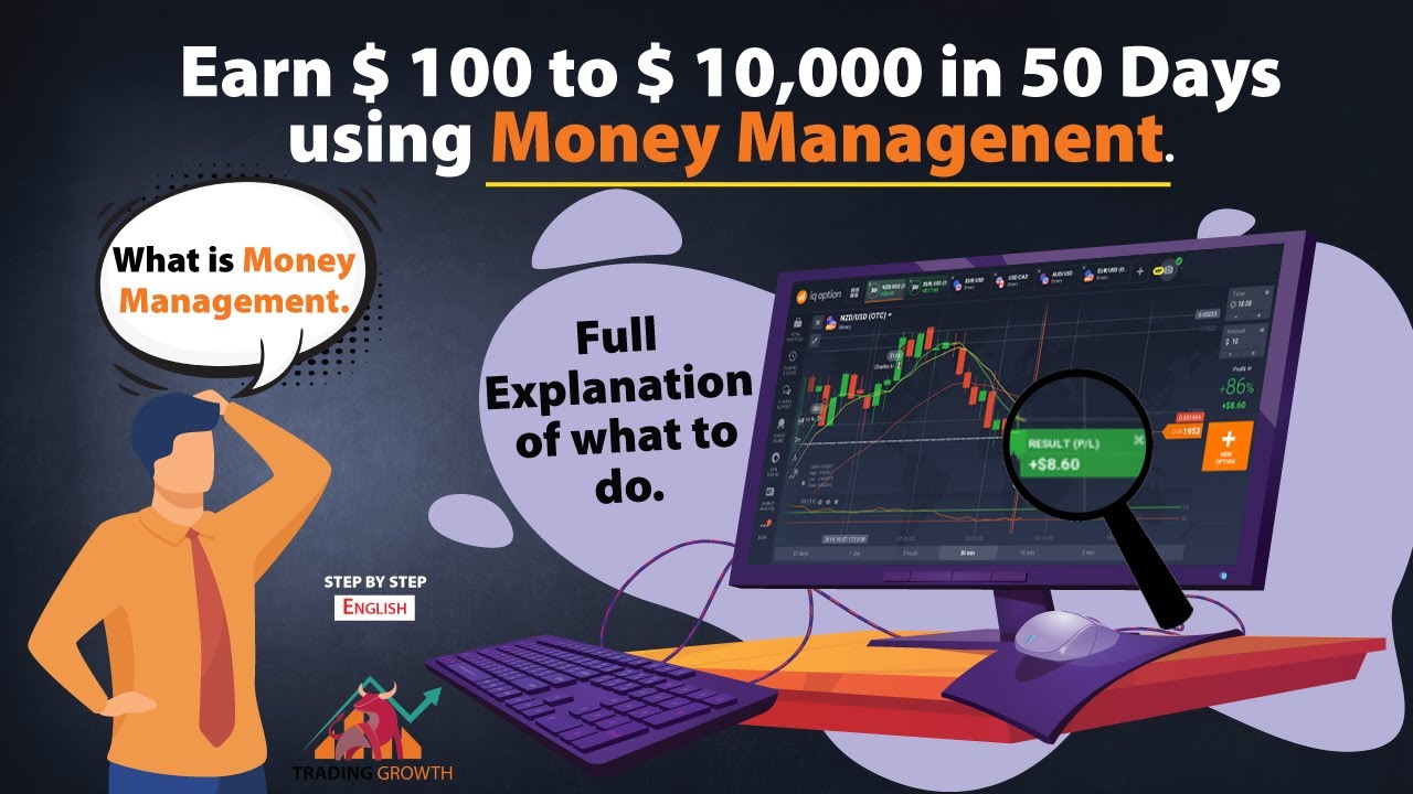 What is Money Management System in Binary trading || How to earn $100 to $10000  with in 50-Days.