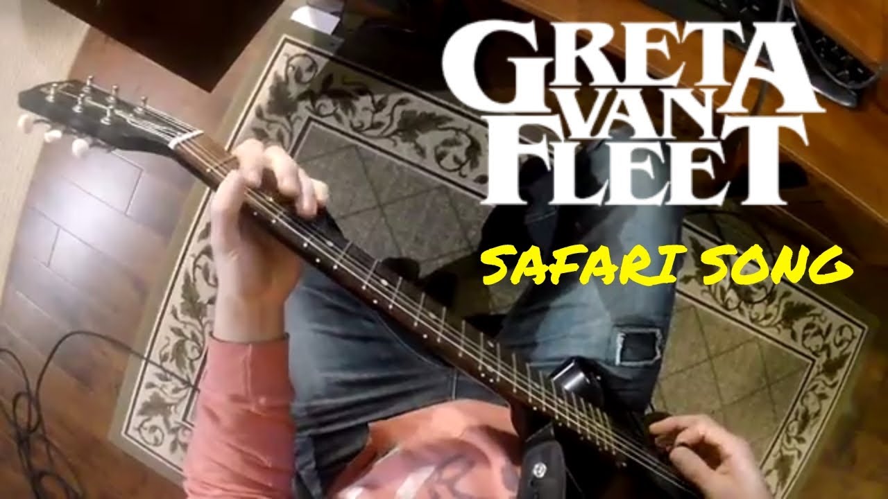 Safari Song - Greta Van Fleet (Guitar Cover)