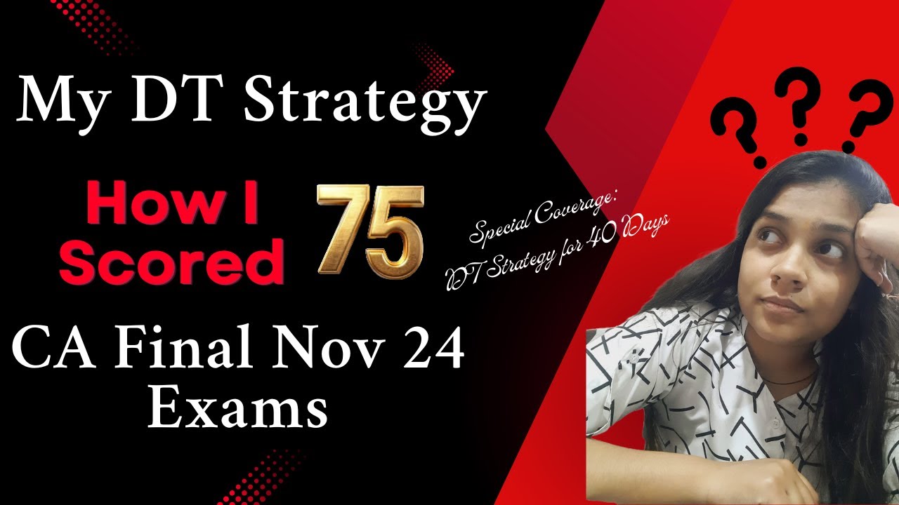 🔥 How I Scored 75 Marks in CA Final DT Exam !!!! II My Exact Strategy to Score Exemption 💯🚀 !!!!