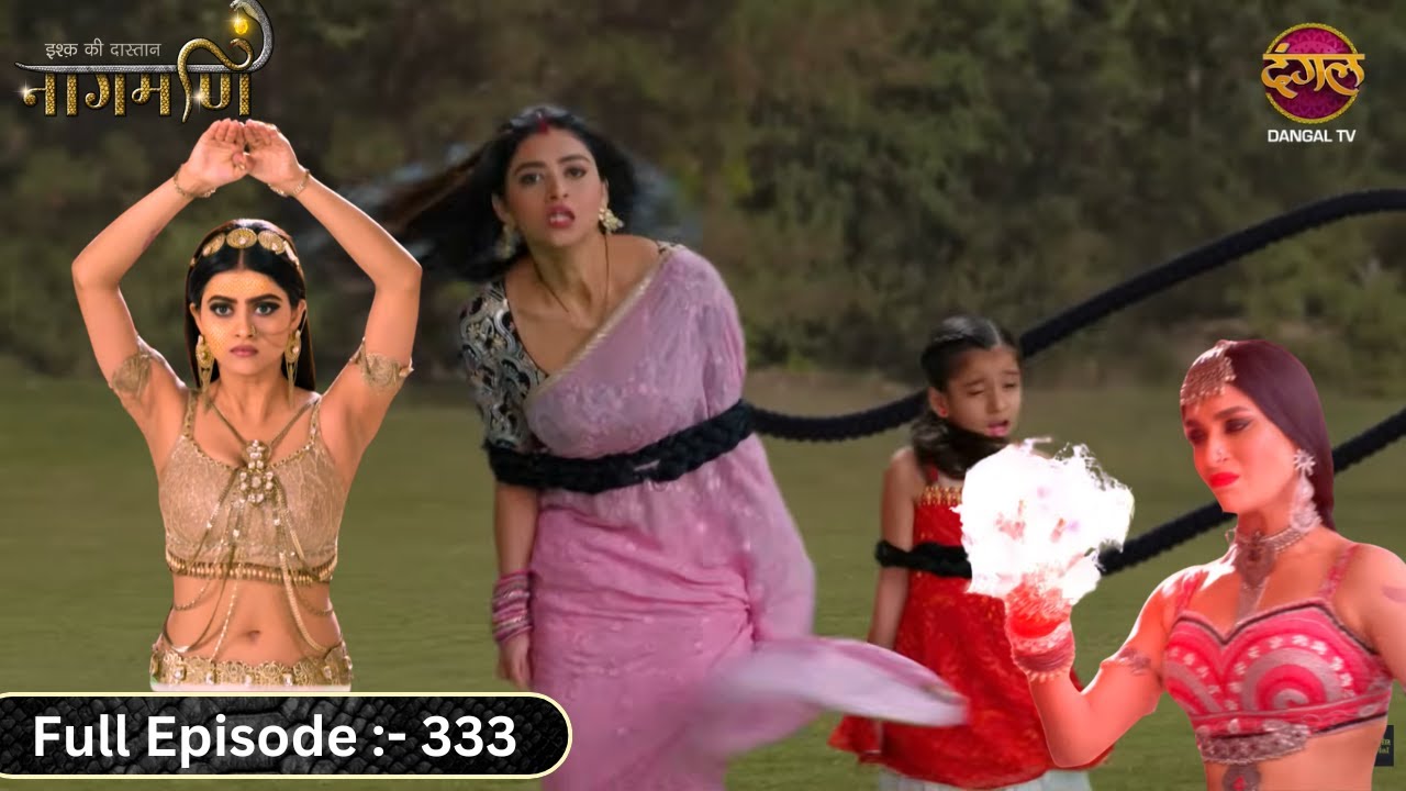 नागिन Paro फँस गयी Mohini के चोटी में | Ishq Ki Dastaan Naagmani | Full Episode