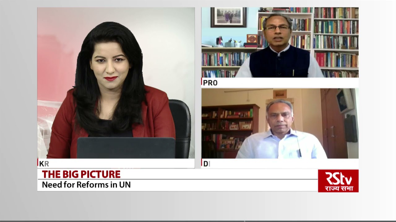 The Big Picture : Need for Reforms in UN
