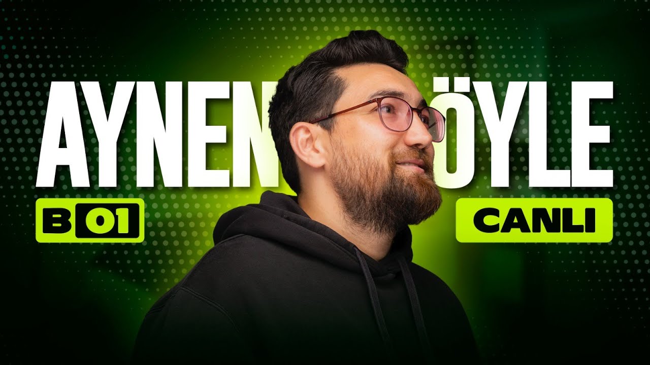 Aynen Öyle B01 | Canlı Yayın