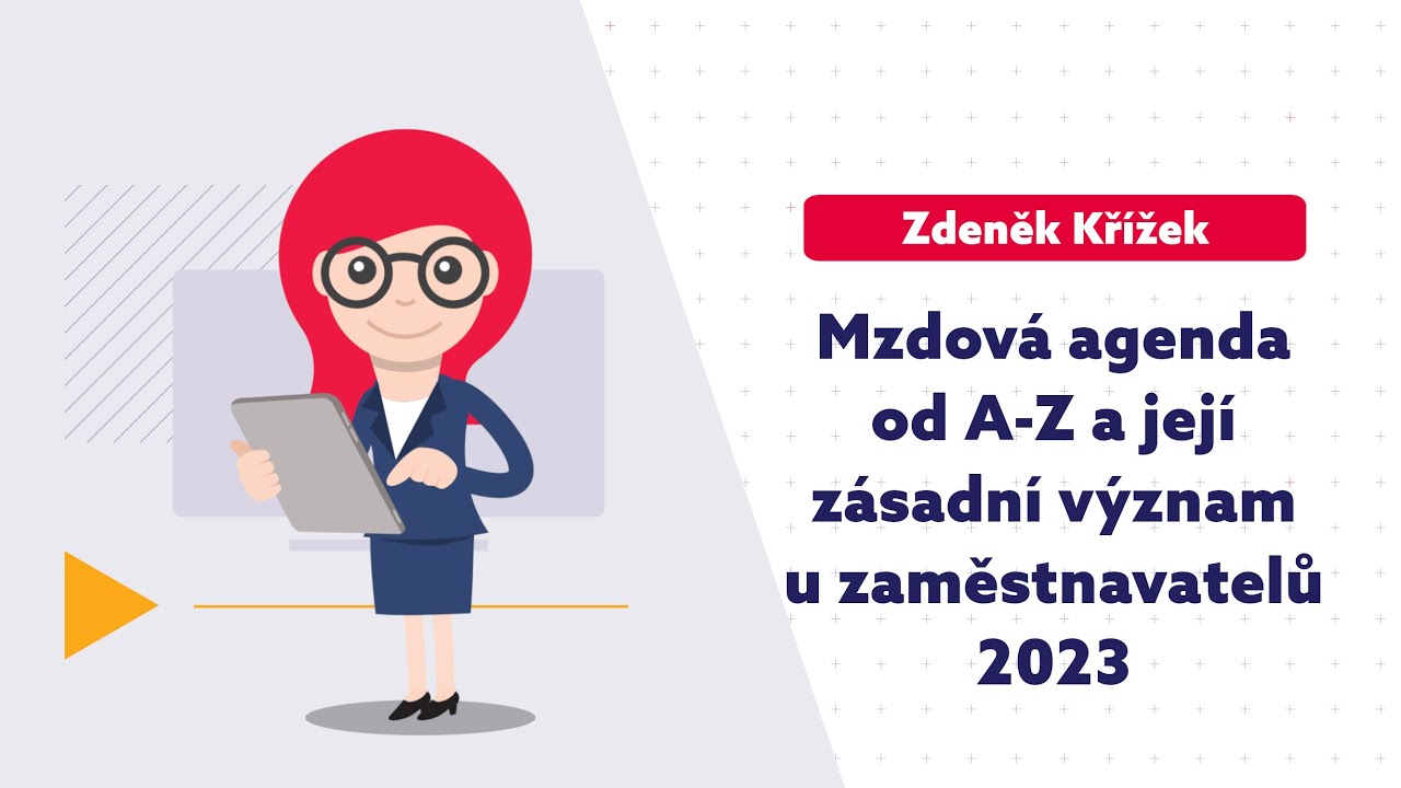 Mzdová agenda od A – Z a její zásadní význam u zaměstnavatelů 2023