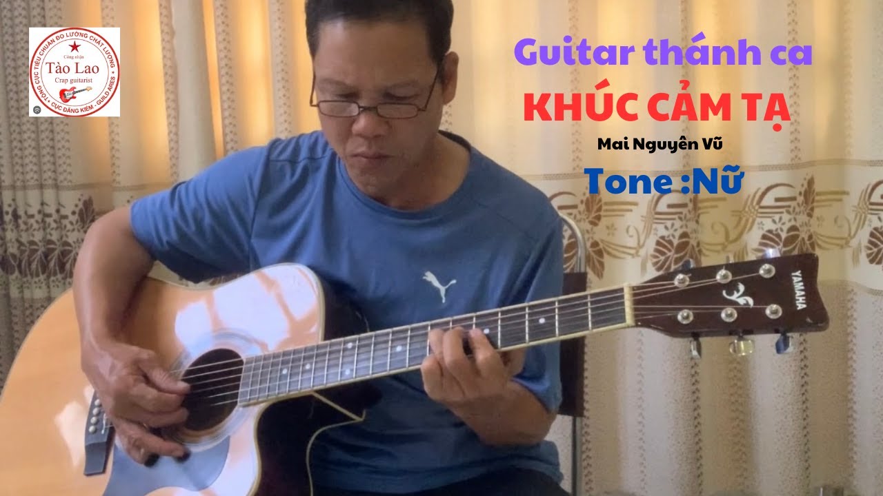 Guitar thánh ca - Khúc cảm tạ. Tone nữ - hát là cầu nguyện hai lần 