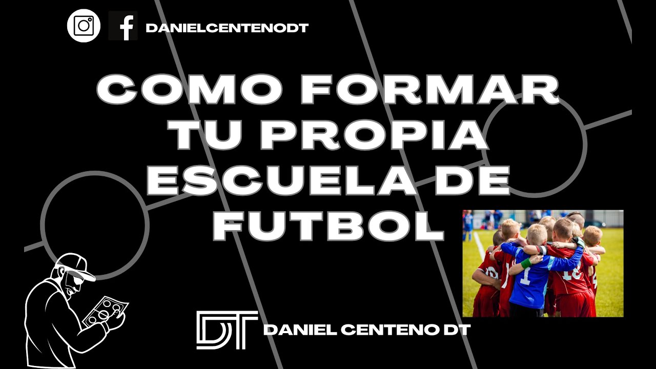 COMO FORMAR TU PROPIA ESCUELA DE FUTBOL? AQUI TE LO ENSEÑO