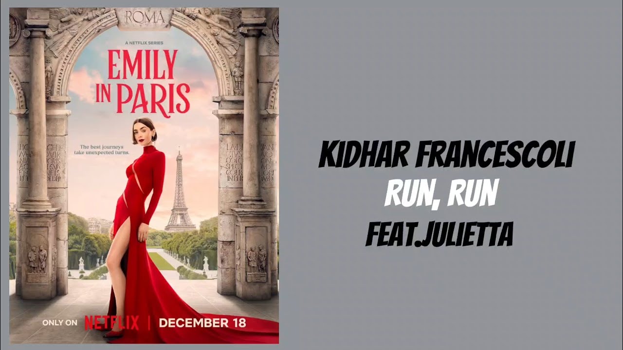 Kidhar Francescoli - Run, Run (Audio) feat.julietta (Emily in Paris Season 5)