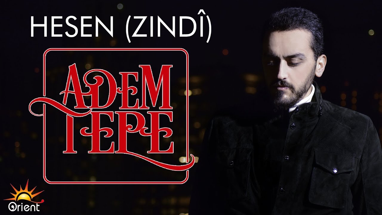 Adem Tepe - Hesen (Zindî)