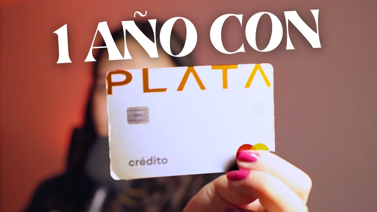 PLATA CARD: Mira este video antes de pedir tu tarjeta de crédito | Mi experiencia 1 AÑO DE USO