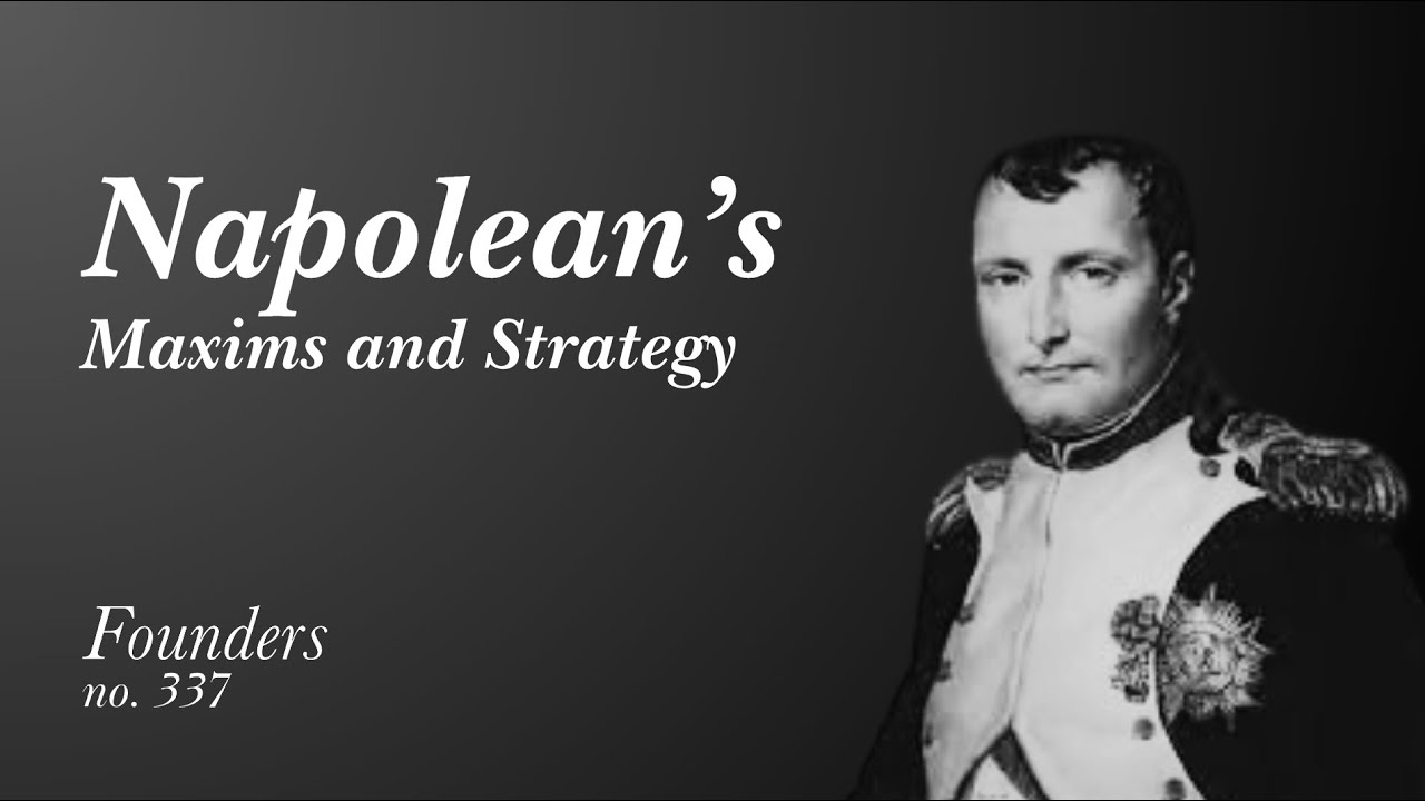 Napoleon's Maxims and Strategy