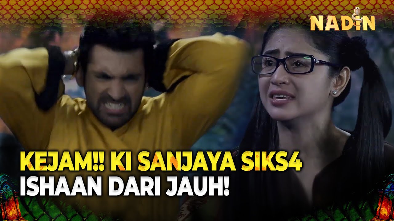 Miris! Ishaan Di Siks4 Ki Sanjaya Depan Mata Kepala Nadin | Nadin Eps 95 (4/4)
