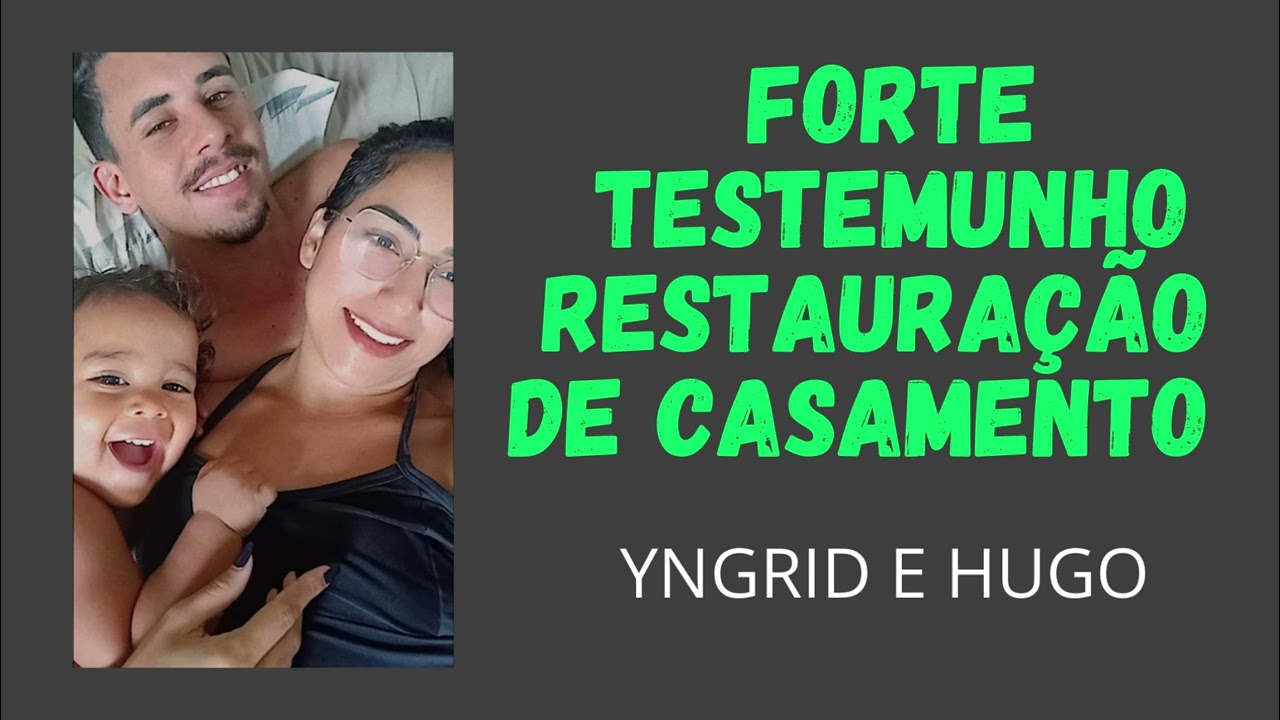 FORTE TESTEMUNHO DE RESTAURAÇÃO DE CASAMENTO - não deixe de ouvir