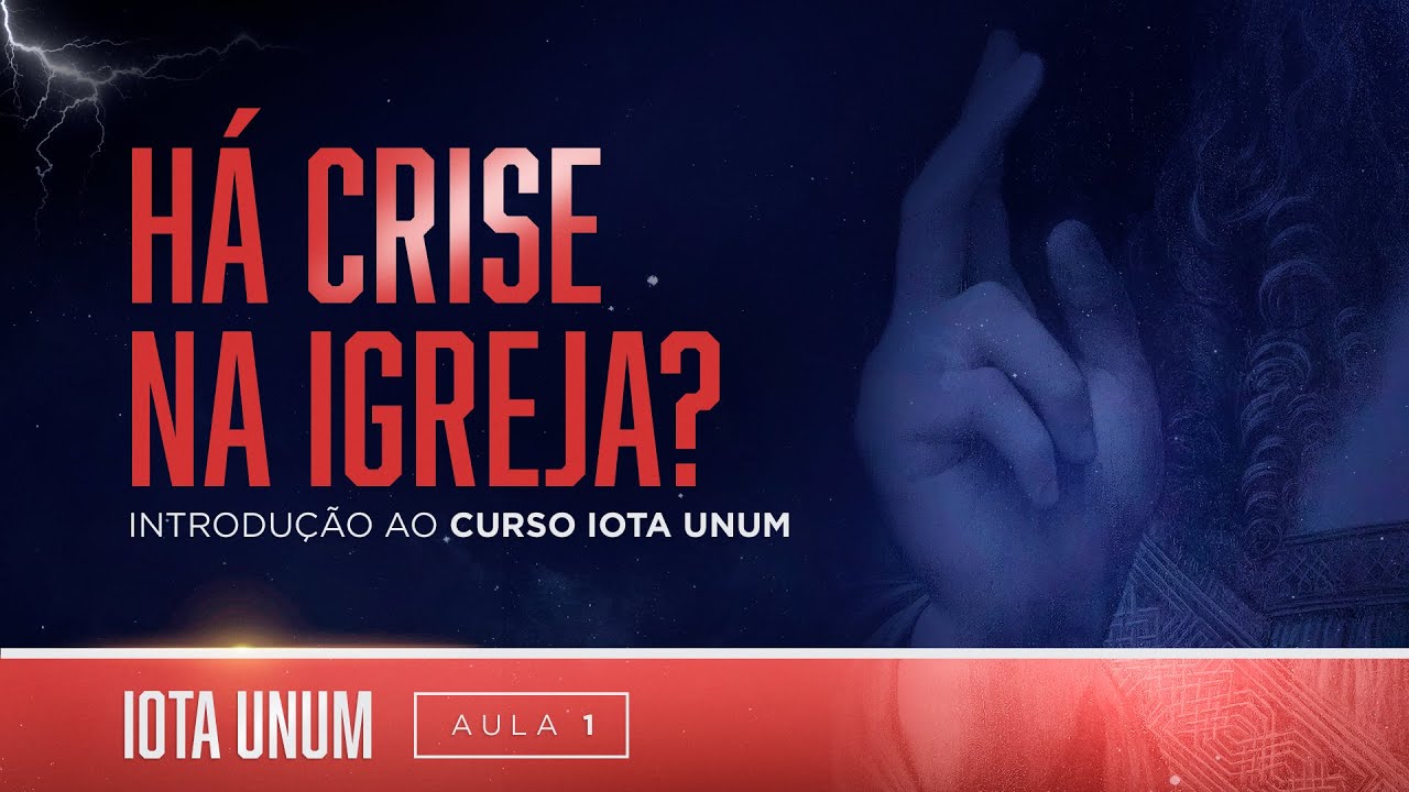 A Crise na Igreja e na Civilização | Iota Unum - Prof. Fabiano Rollim #01