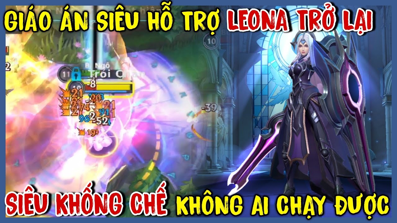 TỐC CHIẾN : Leona Siêu Khống Chế Trở Lại Cực Ác, Team Bạn Xác Định Khỏi Chơi Game