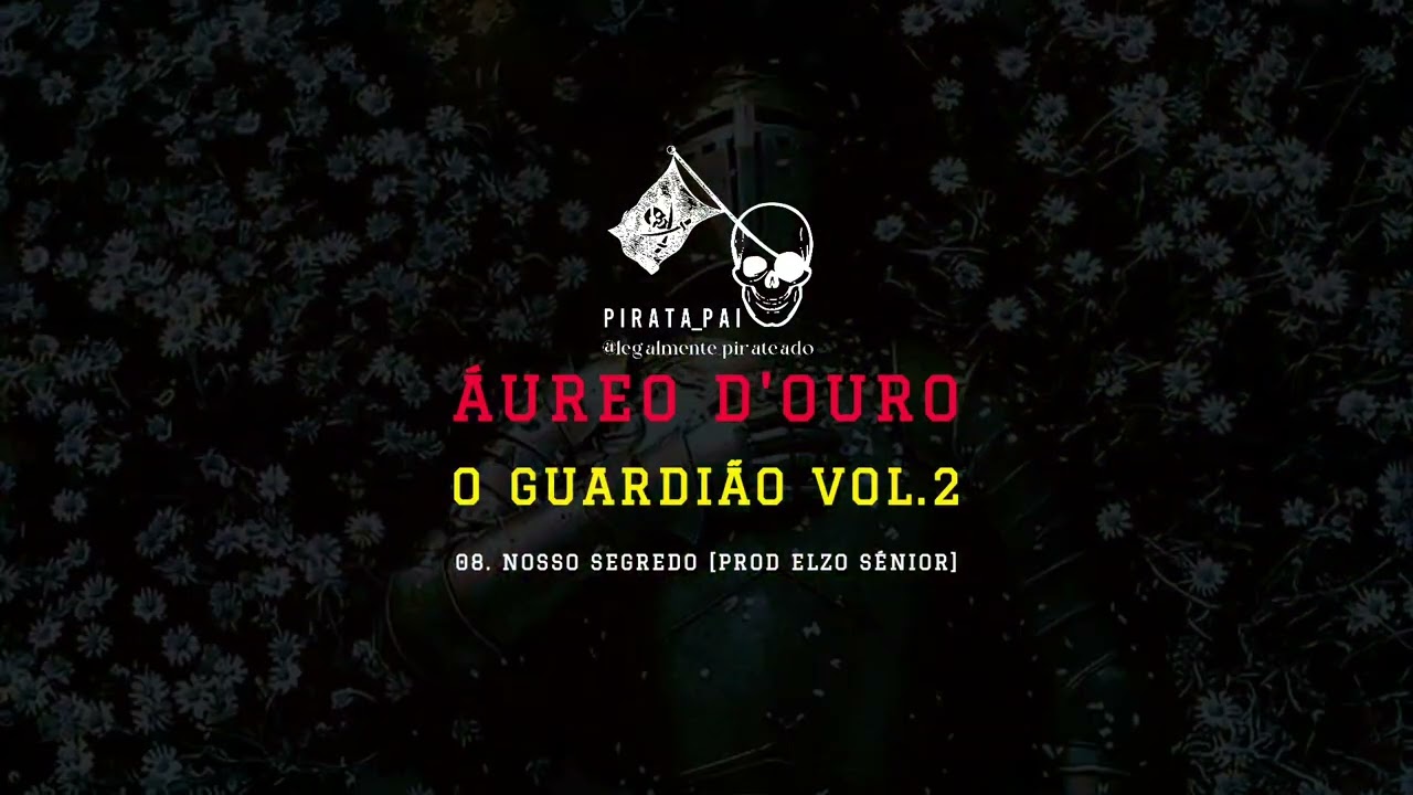Áureo D'Ouro - Nosso Segredo [Prod. Elzo Sénior]
