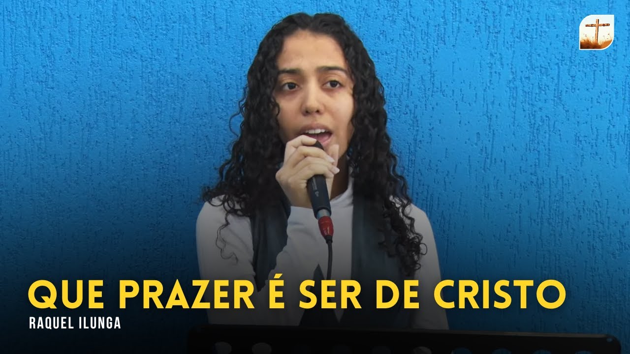 Que Prazer é Ser de Cristo | Raquel | Tabernáculo da Fé Campinas/SP