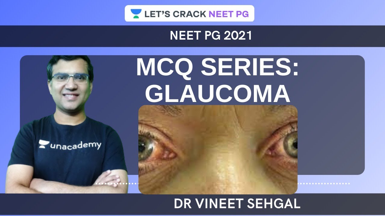 MCQ Series: Glaucoma |  NEET-PG 2021 | Vineet Sehgal