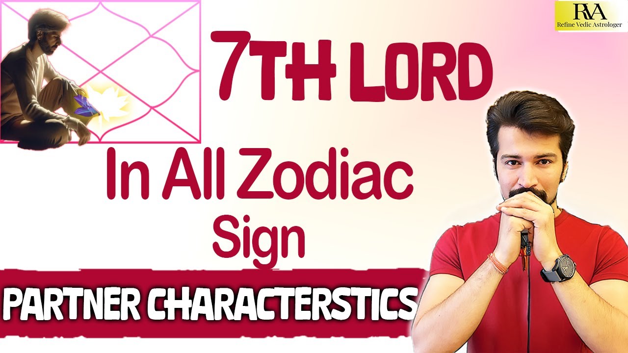 7th Lord In All Zodiac Sign. Partner Traits From Your Chart. Importance of Zodiac Sign. #astrology