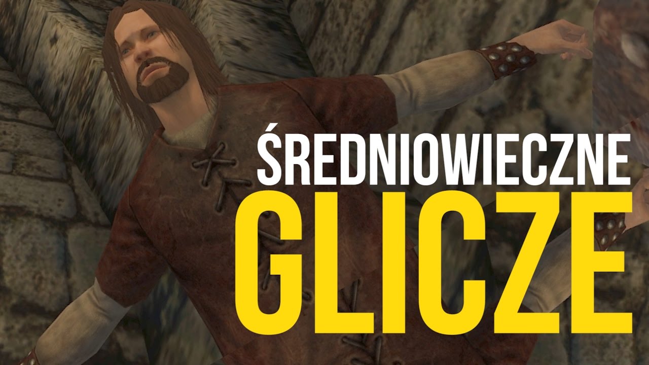 Błędy średniowiecza – Liczę na Glicze w Mount & Blade: Warband