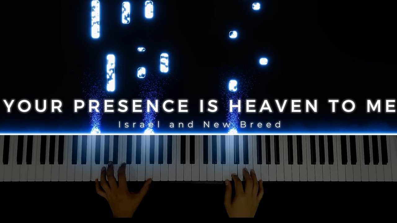 Your Presence is Heaven to Me - Israel & New Breed | Piano Cover by Angelo Magnaye