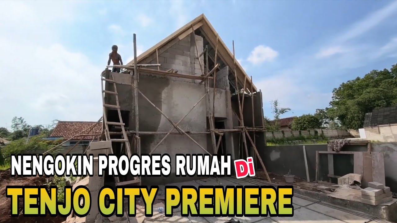 NENGOKIN PROGRES RUMAH DI TENJO CITY PREMIERE 