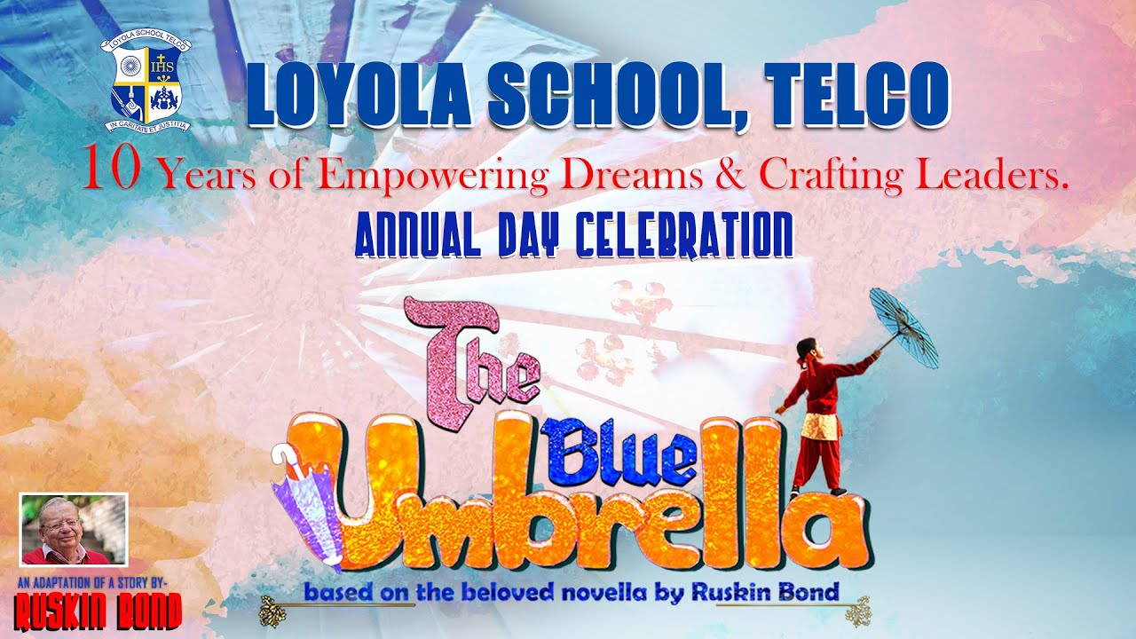 The Blue Umbrella || Annual Day Celebration 2025 || #loyolaschooltelco