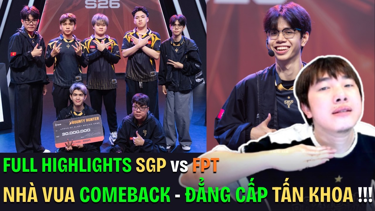 FULL HIGHLIGHTS SGP vs FPT - NH&Agrave; VUA HỒI SINH - G.O.A.T TRỢ THỦ SGP. KHOA !!! | BLV Thanh T&ugrave;ng