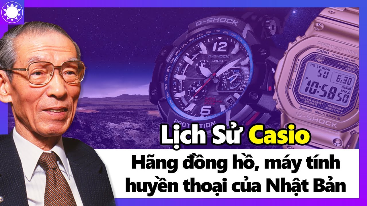 Lịch Sử Casio - Hãng Đồng Hồ, Máy Tính Huyền Thoại Của Xứ Phù Tang