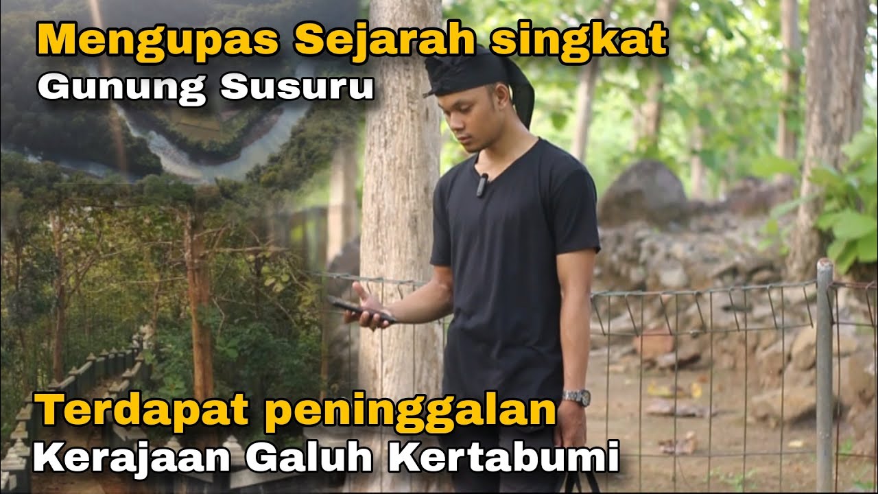 Situs Gunung Susuru Petilasan Kerajaan Galuh Kertabumi
