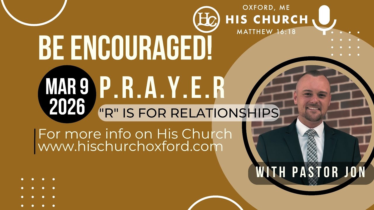 3/9/26 | Be Encouraged! P.R.A.Y.E.R - 